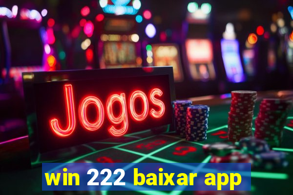 win 222 baixar app